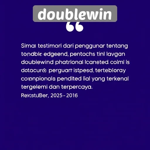 Testimoni Pengguna Mengenai Layanan di Doublewin